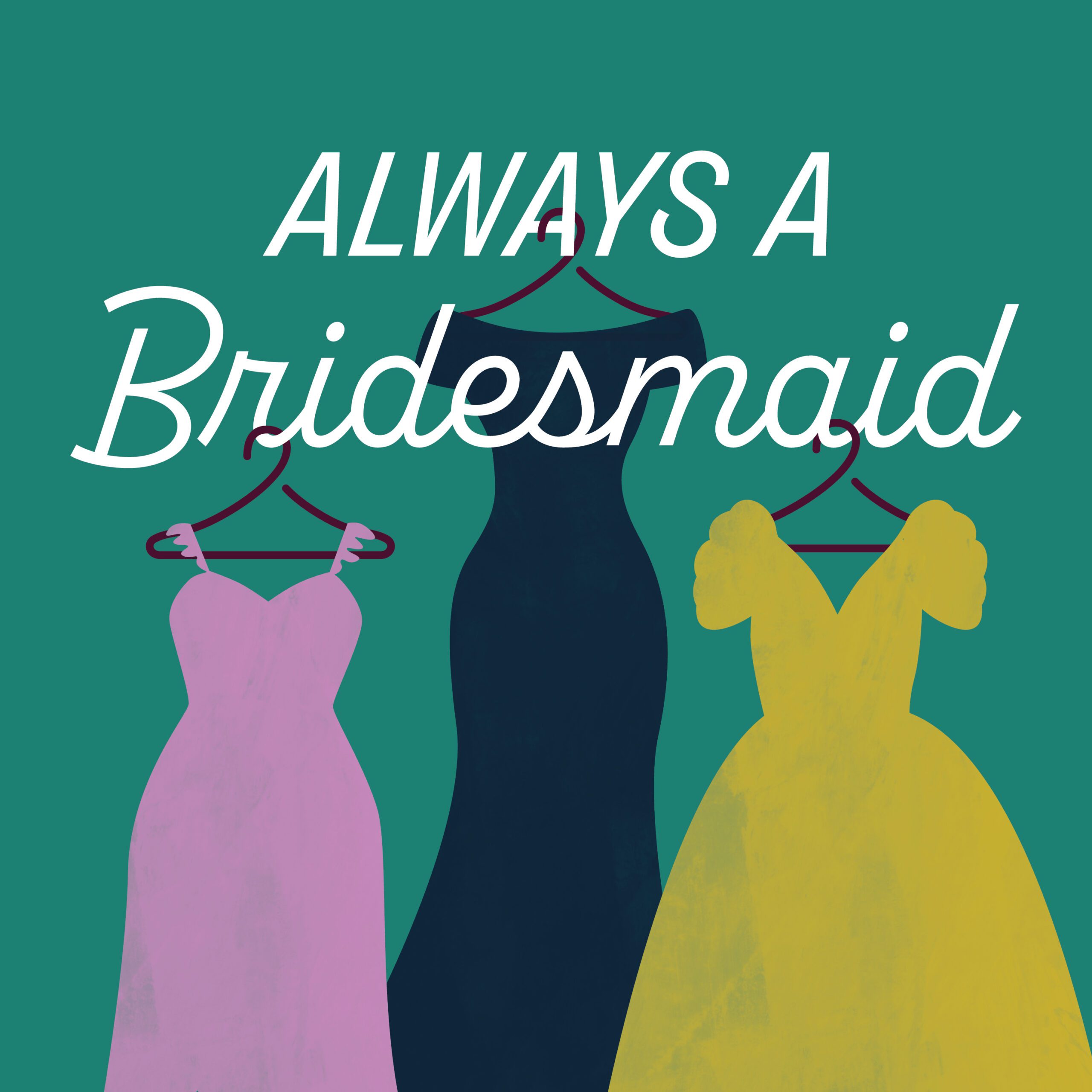 always a bridesmaid store